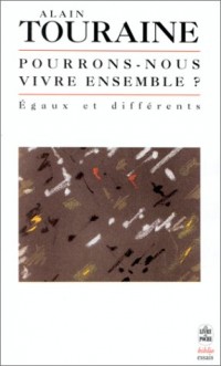 Pourrons-nous vivre ensemble ?