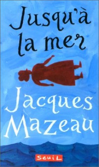 Jusqu'à la mer