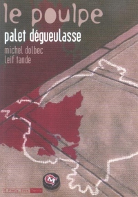 Le Poulpe, tome 12 : Palet dégueulasse