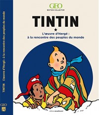 Tintin - A la rencontre des peuples du monde dans l'oeuvre d'Hergé - Edition collector