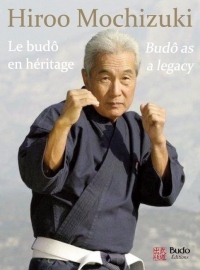 Hiroo Mochizuki : Le Budo en héritage