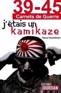 39-45, J'étais un kamikaze