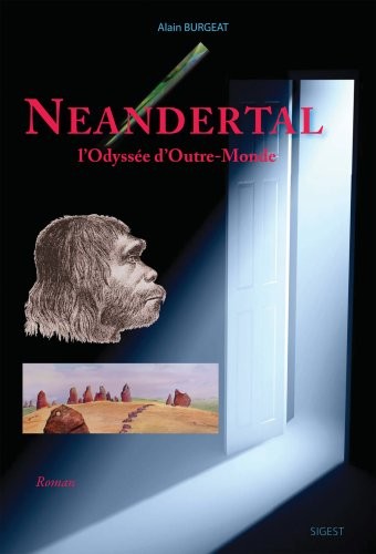 Néandertal, l'Odyssée d'Outre-monde