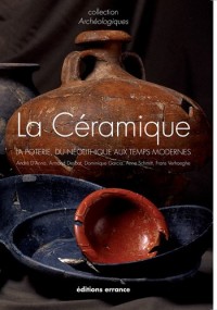 La Céramique : La poterie, du Néolithique aux Temps modernes