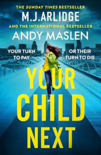 Your Child Next: A pulse-pounding and heart-wrenching thriller about every parent’s worst nightmare