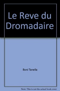 Le rêve du dromadaire