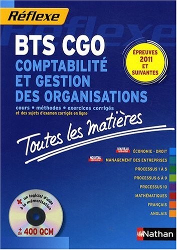 Comptabilité et gestion des organisations BTS CGO : Epreuves 2011 et suivantes (1Cédérom)
