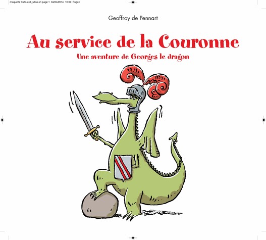 Au service de la Couronne : Une aventure de Georges le dragon