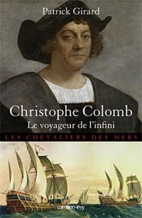 Christophe Colomb Le Voyageur de l'infini