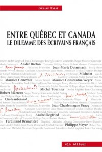 Entre Quebec et Canada : le Dilemme des Ecrivains Français