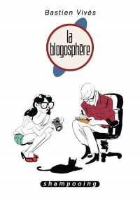 Bastien vivès, tome 4 : La blogosphère