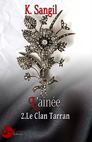 L'Aînée: T2 - LE CLAN TARRAN