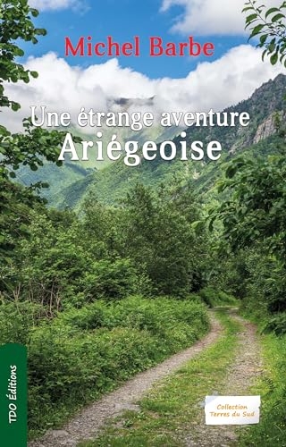 Une etrange aventure ariegeoise