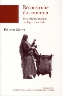 Reconstruire du commun : Les créations sociales des lépreux en Inde