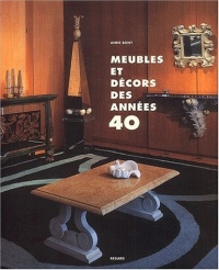 Meubles et décors des années 40