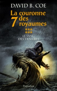 La couronne des 7 royaumes, Tome 6 : Le sang des traîtres