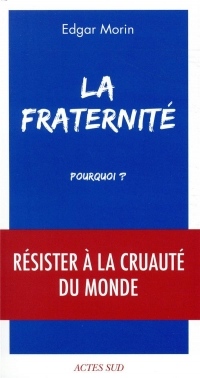 La fraternité, pourquoi ?