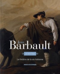 Jean Barbault(1718-1762) Le théâtre de la vie italienne