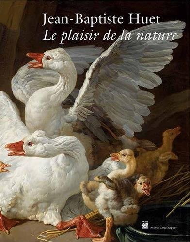 Jean-Baptiste Huet : Le plaisir de la nature