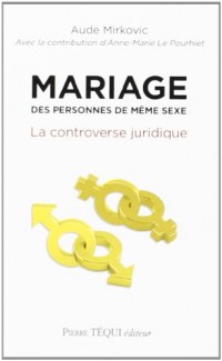 Mariage des personnes de même sexe : La controverse juridique