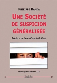 Une société de suspicion généralisée: Chroniques barbares XIX