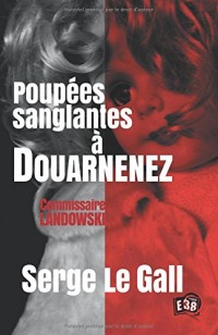 Poupées sanglantes à Douarnenez: Commissaire Landowski