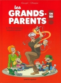 Les Grands-Parents en BD - Tome 02: Prêts à tout pour les petits enfants !