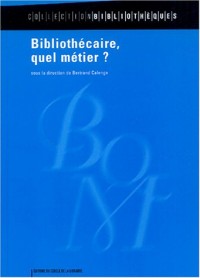 Bibliothécaire, quel métier ?