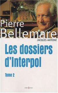 Les Dossiers d'Interpol, tome 2