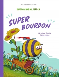 Super Copains du jardin : Super bourdon