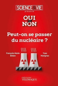 Peut-on se passer du nucléaire ?