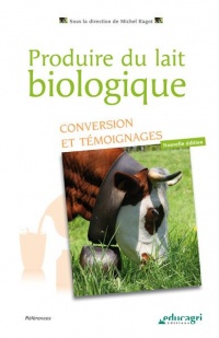 Produire du lait biologique : Conversion et témoignages