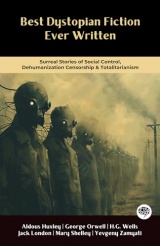 Meilleure fiction dystopique jamais écrite : histoires surréalistes de contrôle social, déshumanisation, censure et totalitarisme (y compris Brave New World, 1984, The Time Machine) (Grapevine Books)
