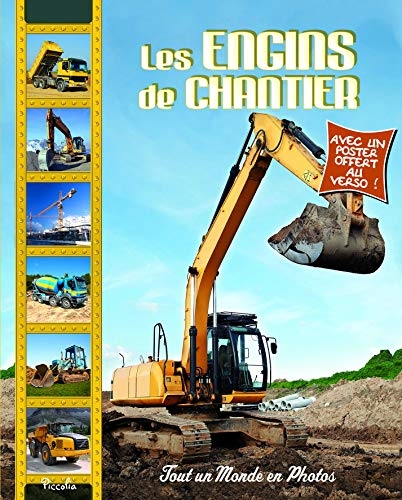 Les engins de chantiers : Tout un monde en photos