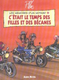 Mémoires d'un motard, tome 4 : C'était le temps des filles et des bécanes