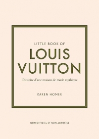 Little book of Louis Vuitton (Version française) - L'histoire d'une maison de mode le légende