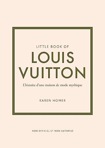 Little book of Louis Vuitton (Version française) - L'histoire d'une maison de mode le légende