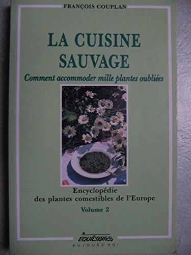 LA CUISINE SAUVAGE. Volume 2