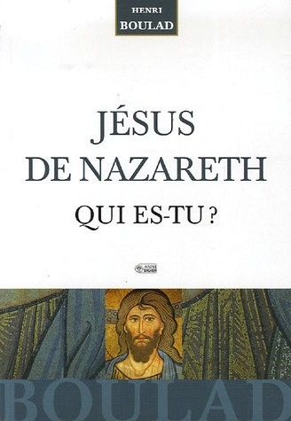 Jésus de Nazareth : Qui es-tu ?