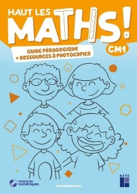 Haut les maths CM1- Guide pégagogique + ressources à photocopier ED 2021