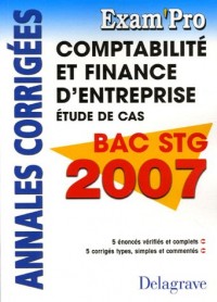 Comptabilité et finance d'entreprise, étude de cas Bac STG : Annales corrigées