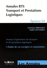 Annales BTS Transport et prestations logistiques, épreuve E4 : Analyse d'opérations de transport et de prestations logistiques