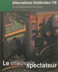 Alternatives théâtrales, N° 116, 1er trimestr : Le mauvais spectateur