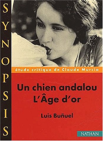 Un chien andalou, L'âge d'or de Luis Buñuel