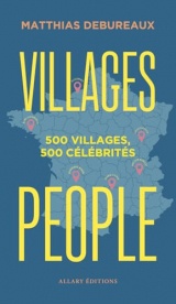 Villages people - 500 villages, 500 célébrités