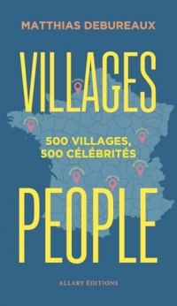Villages people - 500 villages, 500 célébrités