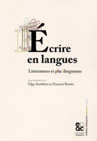 Ecrire en langues. Littératures et plurilinguisme