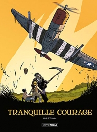 Tranquille courage - intégrale