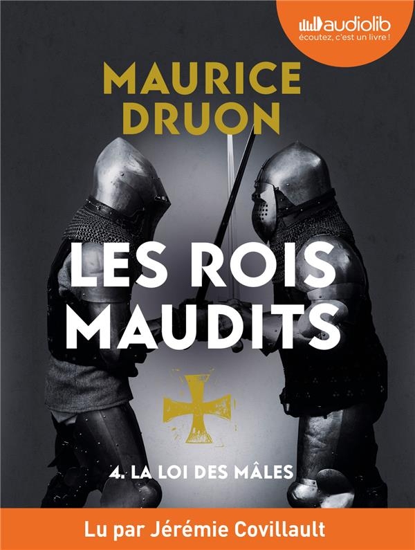 La Loi des mâles - Les Rois maudits T4: Livre audio 1 CD MP3