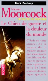 Von Bek, Tome 1 : Le chien de guerre et la douleur du monde